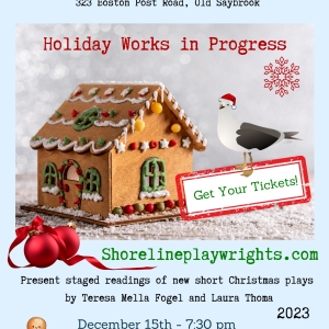 Shoreline Playwrights in Collaboration with Drama Works Theatre to Present HOLIDAY WORKS IN PROGRESS