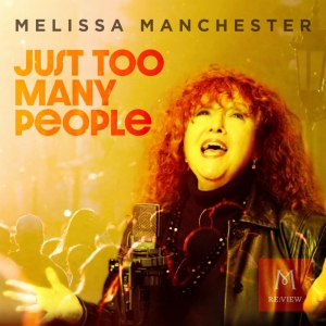 Melissa Manchester Releases New Single 'Just Too Many People' Photo
