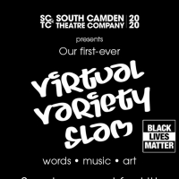 VIDEO: South Camden Theatre Company Presents Virtual Variety Slam - Black Lives Matte Photo