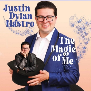 MAC Award Winner Justin Dylan Nastro Returns To Dont Tell Mama In THE MAGIC OF ME Photo