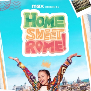 HOME SWEET ROME Set for U.S. Premiere May 16 on Max Photo