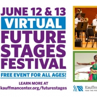 The Kauffman Center Announces Virtual FUTURE STAGES FESTIVAL Photo