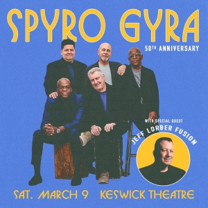 Spotlight: SPYRO GYRA at Keswick Theatre Special Offer