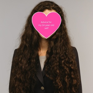 Student Blog: Advice for My 14-Year-Old Self Photo