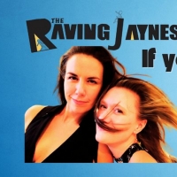 The Raving Jaynes With SteLi Dance Bring IF YOU SAY SO to the Players Theatre Photo