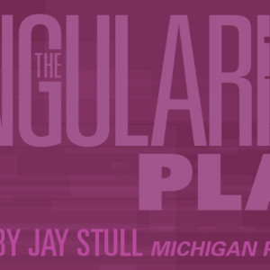 Jay Stull's THE SINGULARITY PLAY to be Presented at Actors' Theatre Grand Rapids Photo
