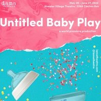 World Premiere of Nina Braddock's UNTITLED BABY PLAY to be Presented at IAMA Theatre…