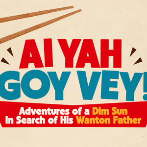 AI YAH GOY VEY! to Have World Premiere at Pan Asian Rep Photo