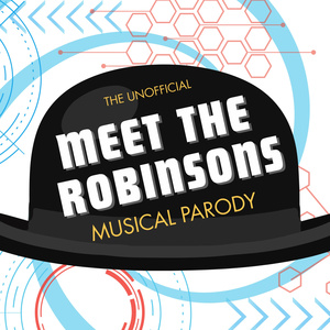 MEET THE ROBINSONS Musical Parody to Premiere at Hollywood Fringe Festival Photo