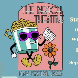 Previews: PLAY FESTIVAL at The Beach Theatre