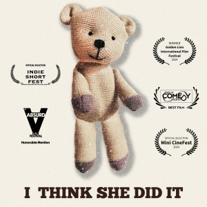 New Film I THINK SHE DID IT to Premiere at NoHo Cine Fest Photo