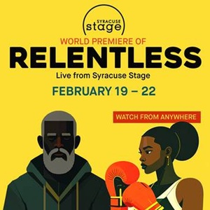 Syracuse Stage To Stream World Premiere Boxing Drama RELENTLESS Video