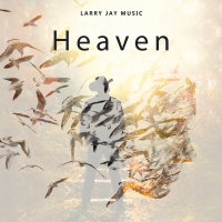 Country Artist Larry Jay Releases New Single 'Heaven' Photo