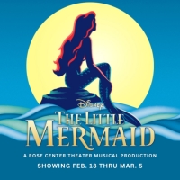 Disney's THE LITTLE MERMAID to Open at Orange County's Rose Center Theater in Februar Photo