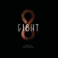 EI8HT: An Original Musical Presentation Comes to London This Month Photo