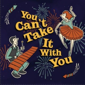 Milford's Second Street Players' Presents Madcap Comedy YOU CAN'T TAKE IT WITH YOU
