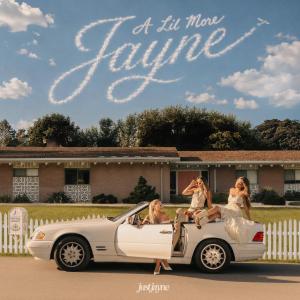 Just Jayne Release 'It Could Be Worse' With Deluxe EP A LIL MORE JAYNE