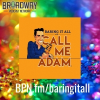 BARING IT ALL with Call Me Adam Podcast Releases Final Pride Episodes Photo