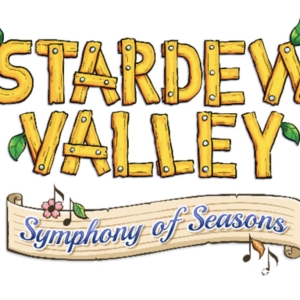 STARDEW VALLEY: SYMPHONY OF SEASONS is Coming to the Fisher Theatre Photo