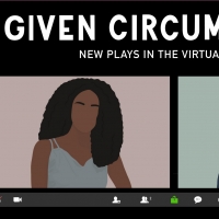 Mile Square Theatre's GIVEN CIRCUMSTANCES: NEW PLAYS IN THE VIRTUAL WORLD Concludes T Video