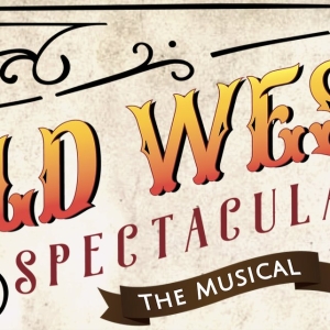 WILD WEST SPECTACULAR THE MUSICAL Announces 2023 Summer Season Cast Video