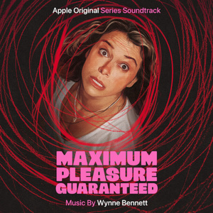 MAXIMUM PLEASURE GUARANTEED Soundtrack Sets Release Date