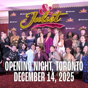 Video: & JULIET Opens In Toronto With An All-Canadian Cast! Photo