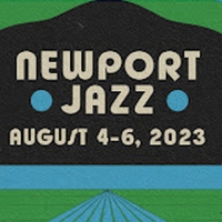Newport Jazz Festival Announces 2023 Lineup