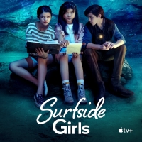 VIDEO: Apple TV+ Shares SURFSIDE GIRLS Series Trailer Photo