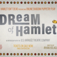 Hamlet Isn't Dead Presents Classical Turkish Shadow Puppetry Play