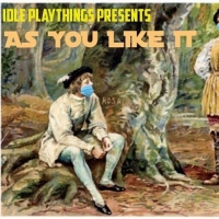 Idle Playthings Presents AS YOU LIKE IT Socially Distanced Touring Production Photo