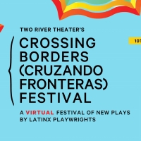 Two River Theater Announces 10th Annual Crossing Borders Festival Photo