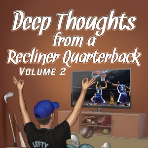 Chris R. Weilert Releases New Book DEEP THOUGHTS FROM A RECLINER QUARTERBACK, VOLUME Interview