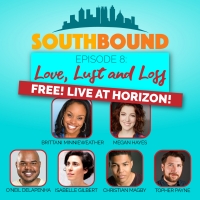 Horizon Theatre Announces SOUTHBOUND: Love, Lust And Loss A Love-ly Night Of True Lif Video