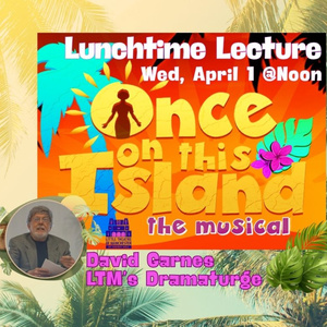 LTM To Host Luncheon Discussion For ONCE ON THIS ISLAND At Cheney Hall Video