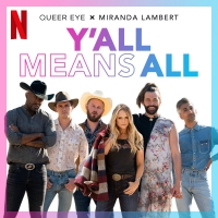 Miranda Lambert & QUEER EYE Fab 5 Share 'Y'all Means All' Photo