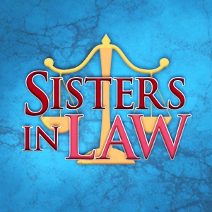 Review: SISTERS IN LAW at JCC Centerstage Theatre Photo