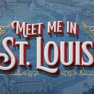 Full Cast Announced for MEET ME IN ST. LOUIS at The Muny Photo