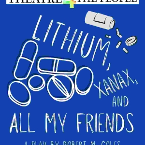 Theatre 4 the People Announces Workshop Cast Of LITHIUM, XANAX AND ALL MY FRIENDS Photo