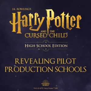 First U.S. and U.K. School Selected to Produce HARRY POTTER AND THE CURSED CHILD Video