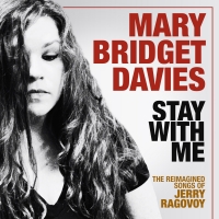 Tony Nominee Mary Bridget Davies to Release New Album STAY WITH ME