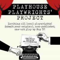 Delray Beach Playhouse Will Hold 2nd Annual Playwrights' Project: FESTIVAL OF NEW PLA
