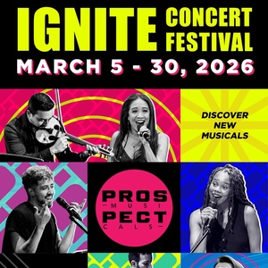 Prospect Musicals&rsquo; 2026 Ignite Concert Festival Enters Week Three Photo