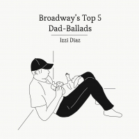 BWW Blog: Broadway's Top 5 Dad-Ballads