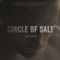 Mujuice Unveils Official Video for 'Circle Of Salt' Photo