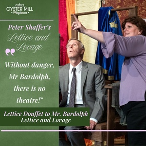 Review: LETTICE AND LOVAGE at Oyster Mill Playhouse