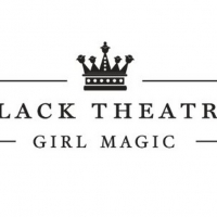 Black Theatre Girl Magic's “Musical Theatre Anatomy” Program Returns,