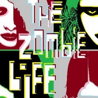 THE ZOMBIE LIFE World Premiere to be Presented at Firehouse Theatre