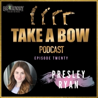 LISTEN: Presley Ryan Joins TAKE A BOW Podcast Photo