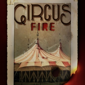 Details Set for CIRCUS FIRE at TheaterWorks Hartford Photo